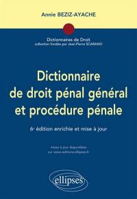 Dictionnaire de droit pénal général et procédure pénale