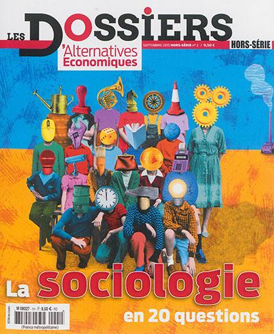 Les dossiers d'Alternatives économiques, hors série, n° 2. La sociologie en 20 questions