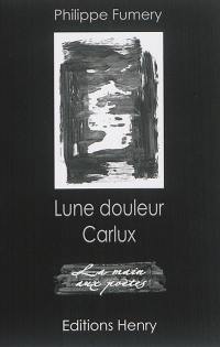 Lune douleur. Carlux