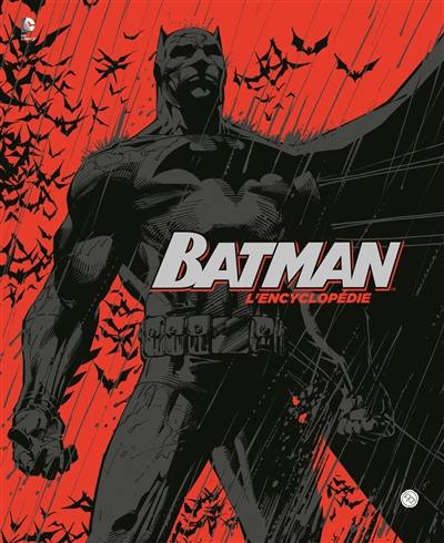 Batman : l'encyclopédie