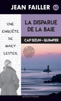 Une enquête de Mary Lester. Vol. 63. La disparue de la baie : Cap Sizun-Quimper