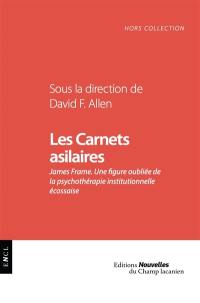 Les carnets asilaires : James Frame : une figure oubliée de la psychothérapie institutionnelle écossaise (1865)