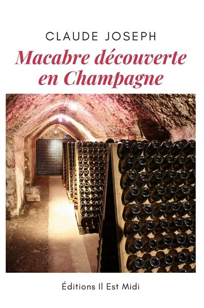 Macabre découverte en Champagne