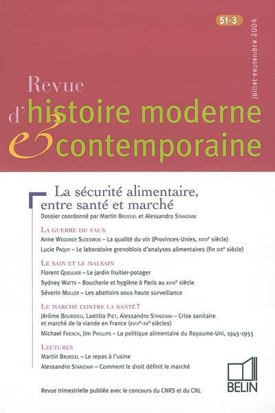 Revue d'histoire moderne et contemporaine, n° 51-3. La sécurité alimentaire, entre santé et marché