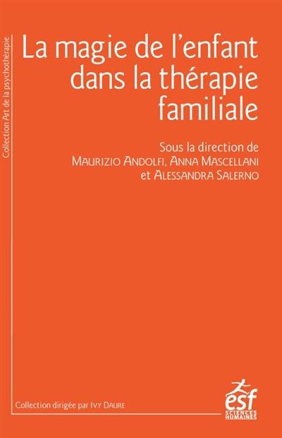 La magie de l'enfant dans la thérapie familiale