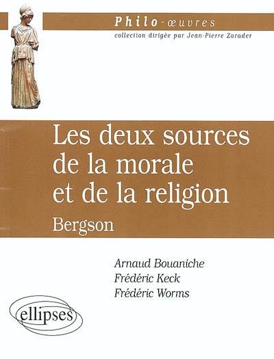 Les deux sources de la morale et de la religion, Henri Bergson