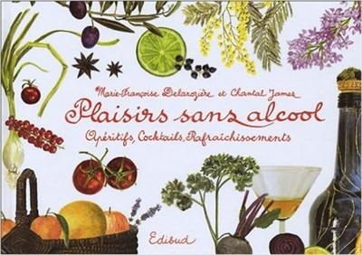 Plaisirs sans alcool : apéritifs, coktails et rafraichissements