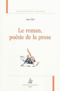 Le roman, poésie de la prose