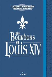 Les Bourbons et Louis XIV