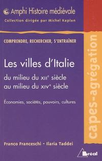 Les villes d'Italie du milieu du XIIe siècle au milieu du XIVe siècle : économies, sociétés, pouvoirs, cultures