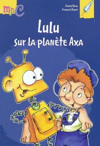 Lulu sur la planète axa