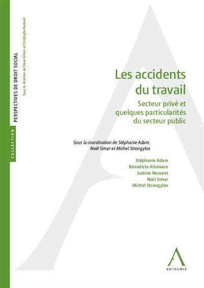 Les accidents du travail : secteur privé et quelques particularités du secteur public