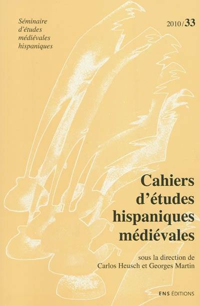 Cahiers d'études hispaniques médiévales, n° 33. Traduction et pouvoir en péninsule Ibérique au Moyen Age