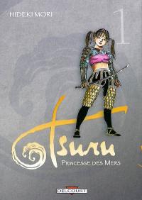 Tsuru : princesse des mers. Vol. 1