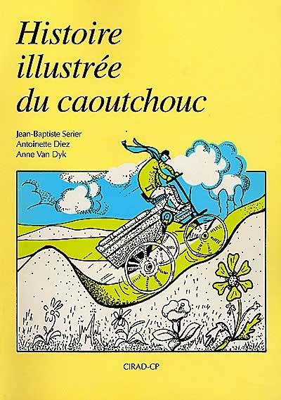 Histoire illustrée du caoutchouc