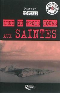 Deux ou trois jours aux Saintes