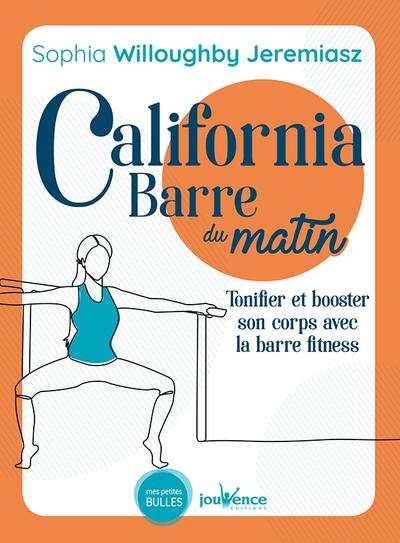 California barre du matin : tonifier et booster son corps avec la barre fitness