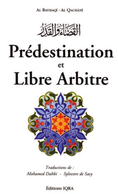 La prédestination et le libre arbitre