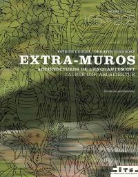 Extra-muros, architectures de l'enchantement. Vol. 2. Extra-muros, Zauber der Architektur. Vol. 2