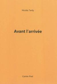 Avant l'arrivée