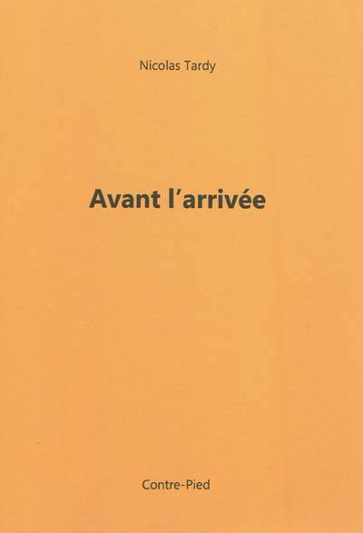 Avant l'arrivée