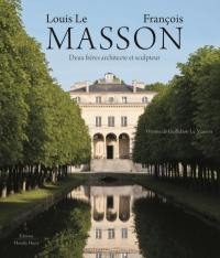 Louis Le Masson, François Masson : deux frères architecte et sculpteur