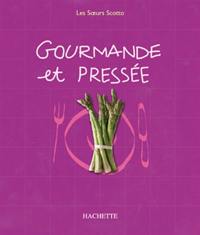 Gourmande et pressée