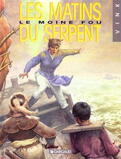 Le moine fou. Vol. 6. Les Matins du serpent