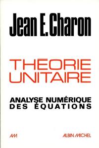 Théorie unitaire : analyse numérique des équations