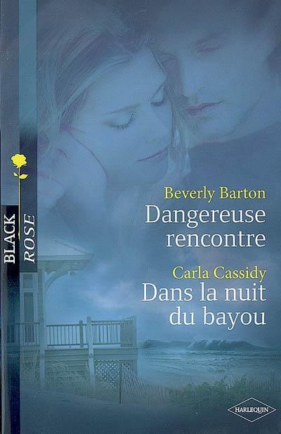 Dangereuse rencontre. Dans la nuit du bayou