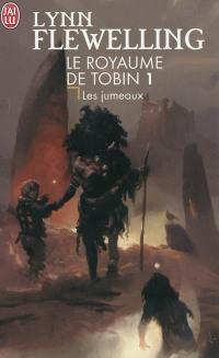 Le royaume de Tobin. Vol. 1. Les jumeaux