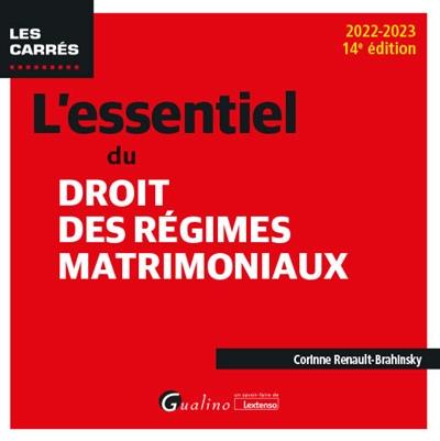 L'essentiel du droit des régimes matrimoniaux : 2022-2023