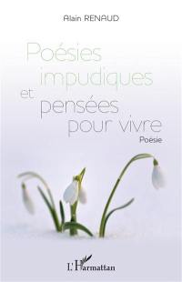 Poésies impudiques et pensées pour vivre