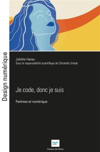 Je code donc je suis : femmes et numérique