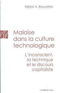 Malaise dans la culture technologique : l'inconscient, la technique et le discours capitaliste