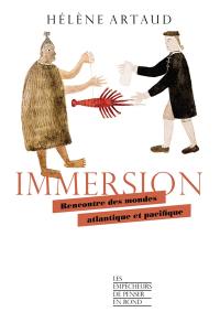 Immersion : rencontre des mondes atlantique et pacifique