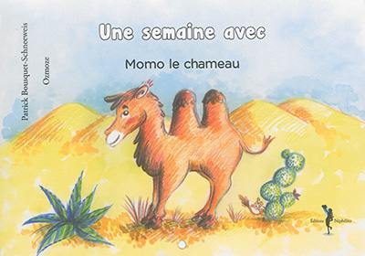 Une semaine avec Momo le chameau