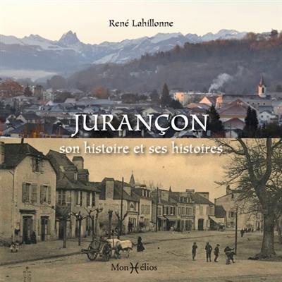 Jurançon : son histoire et ses histoires