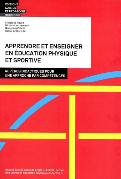 Apprendre et enseigner en éducation physique et sportive : repères didactiques pour une approche par compétences