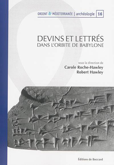 Devins et lettrés dans l'orbite de Babylone : travaux réalisés dans le cadre du projet ANR Mespériph 2007-2011