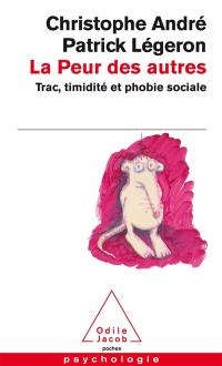 La peur des autres : trac, timidité et phobie sociale