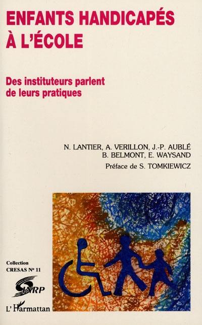 Enfants handicapés à l'école : des instituteurs parlent de leurs pratiques