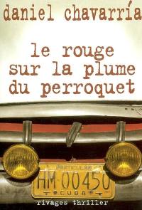 Le rouge sur la plume du perroquet