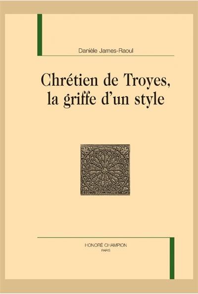 Chrétien de Troyes, la griffe d'un style