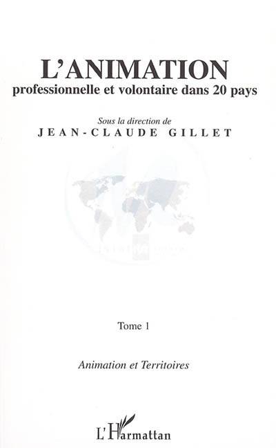 L'animation professionnelle et volontaire dans 20 pays. Vol. 1