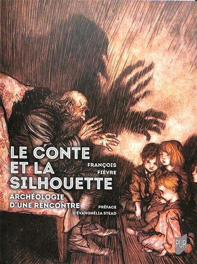 Le conte et la silhouette : archéologie d'une rencontre