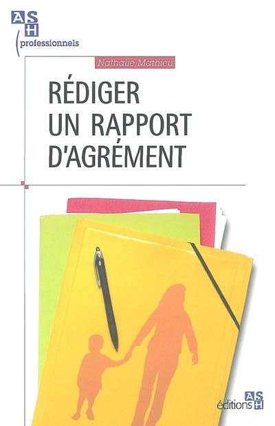 Rédiger un rapport d'agrément