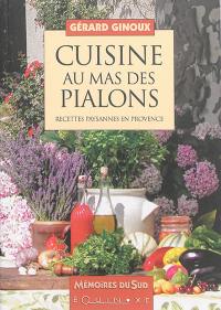 Cuisine au mas des Pialons : recettes paysannes en Provence