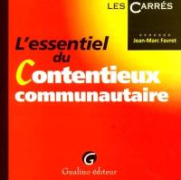 L'essentiel du contentieux communautaire