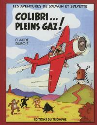 Les aventures de Sylvain et Sylvette. Vol. S4. Colibri... pleins gaz !